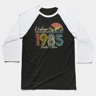 Vintage 1985 Limited Edition Men Women Best Birthday Gift Baseball T-Shirt